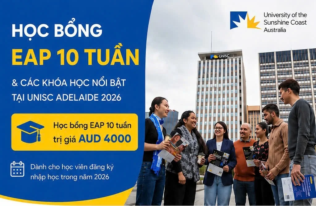 Học Bổng UniSC Adelaide: Nhận Ngay Khóa EAP $4000 & Giảm 20% Học Phí Khi Apply Sớm Cho Kỳ Nhập Học Tháng 11-2026